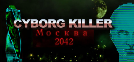 Cyborg Killer Moscow 2042 cover art
