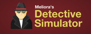 Meliora’s Detective Simulator