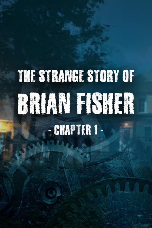 The Strange Story Of Brian Fisher: Chapter 1 for steam