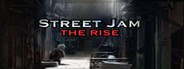 Street Jam: The Rise