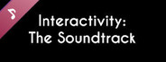 Interactivity: The Soundtrack