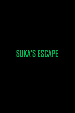 Suka's Escape Suka's Escape