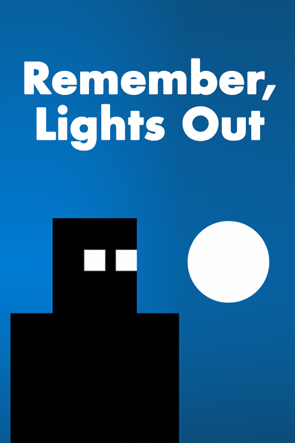 Remember, Lights Out for steam Remember, Lights Out for steam