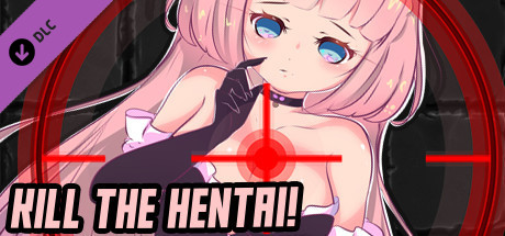 Kill the Hentai - Adult Patch 18+ cover art