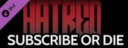 Hatred: Subscribe or Die