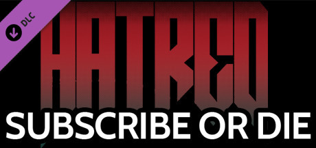 Hatred: Subscribe or Die cover art
