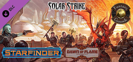 Fantasy Grounds - Starfinder RPG - Dawn of Flame AP 5: Solar Strike (SFRPG) cover art