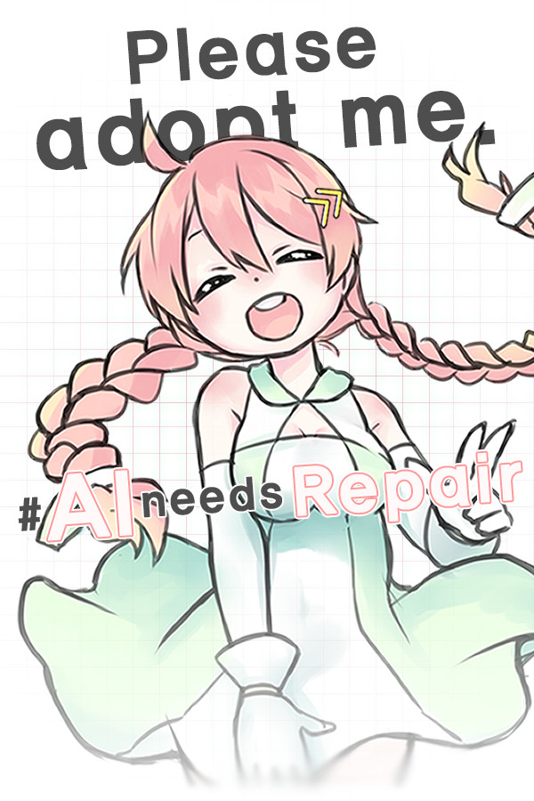 Please adopt me. # AI needs repair. for steam