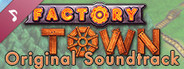 Factory Town - Original Soundtrack