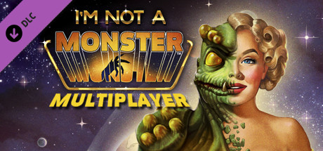 I Am Not A Monster - Multiplayer Version cover art