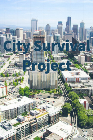 城市生存计划 / City Survival Project 城市生存计划 / City Survival Project