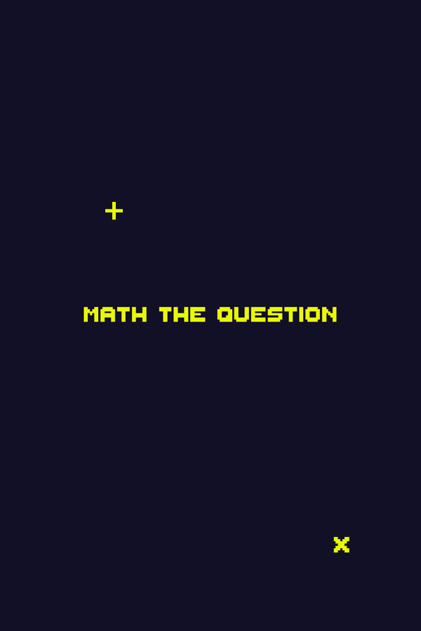 Math The Question for steam Math The Question for steam