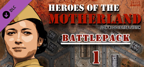 Lock 'n Load Tactical Digital: Heroes of the Motherland - Pack 1