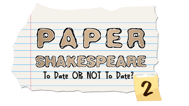 Paper Shakespeare: To Date or Not To Date? 2 Logo