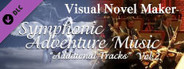 Visual Novel Maker - Symphonic Adventure Music Vol.2 - Additional Tracks -