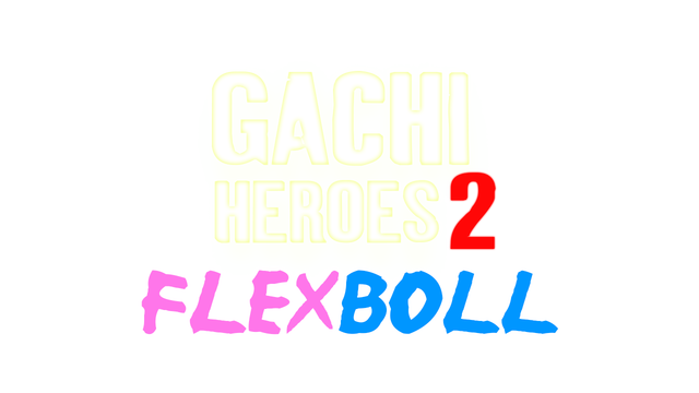 Gachi Heroes 2: Flexboll Logo
