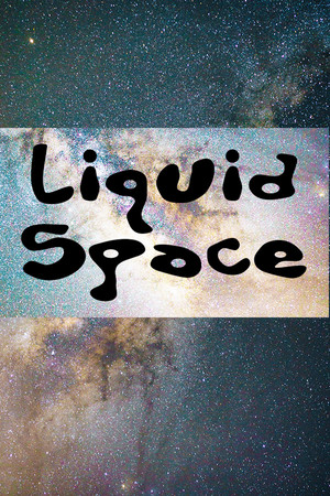 Liquid Space Liquid Space