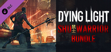 Dying Light - SHU Warrior Bundle cover art