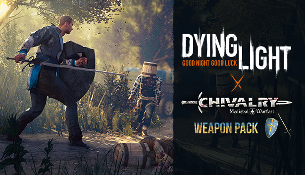 Dying Light Chivalry Weapon Pack On Steam