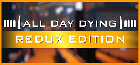 All Day Dying: Redux Edition cover art