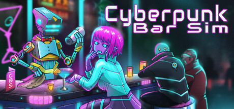 View Cyberpunk Bar Sim on IsThereAnyDeal