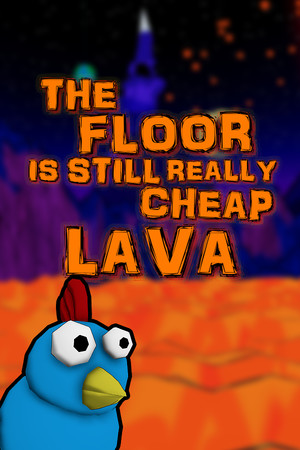 The Floor Is Still Really Cheap Lava poster image on Steam Backlog