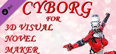 Cyborg for 3D Visual Novel Maker cover art