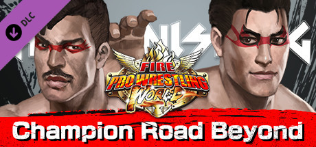 Fire Pro Wrestling World - Fighting Road: Champion Road Beyond cover art