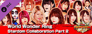 Fire Pro Wrestling World - World Wonder Ring Stardom Collaboration Part 2