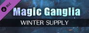 Magic Ganglia - Winter Supply