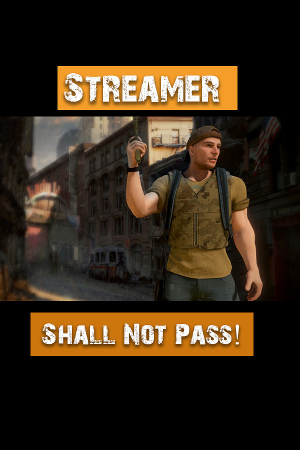 Streamer Shall Not Pass! for steam