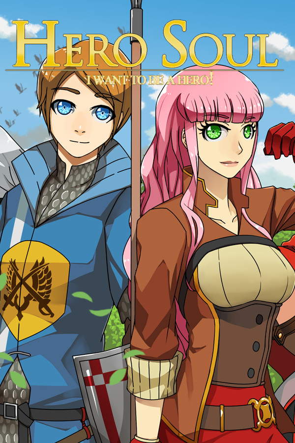 Hero Soul: I want to be a Hero!