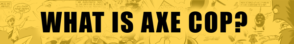 Axe Cop