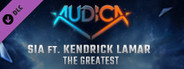 AUDICA - Sia ft. Kendrick Lamar - "The Greatest"