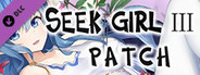Seek Girl Ⅲ - Patch