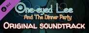 One-Eyed Lee and the Dinner Party Original Soundtrack