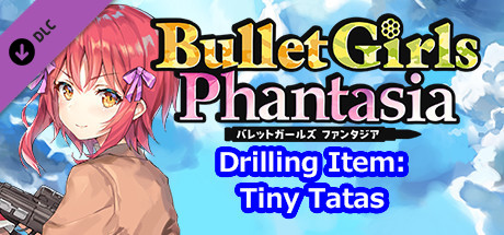 Bullet Girls Phantasia - Drilling Item: Tiny Tatas