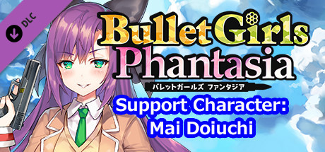 Bullet Girls Phantasia - Support Character: Mai Doiuchi cover art