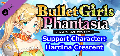 Bullet Girls Phantasia - Support Character: Hardina Crescent cover art