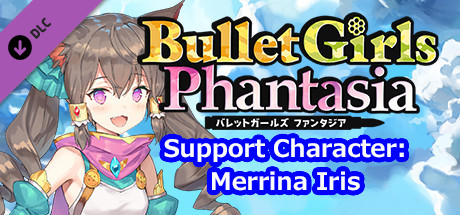 Bullet Girls Phantasia - Support Character: Merrina Iris cover art