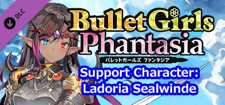 Bullet Girls Phantasia - Support Character: Ladoria Sealwinde cover art