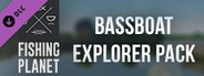 Fishing Planet: Bassboat Explorer Pack