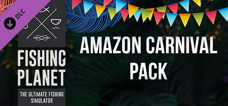Fishing Planet: Amazon Carnival Pack cover art
