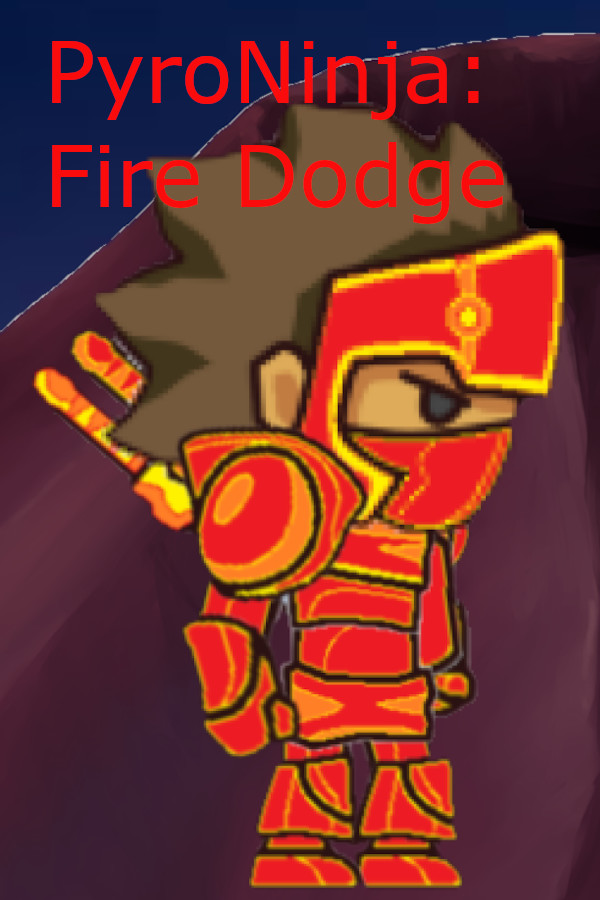 PyroNinja: Fire Dodge for steam
