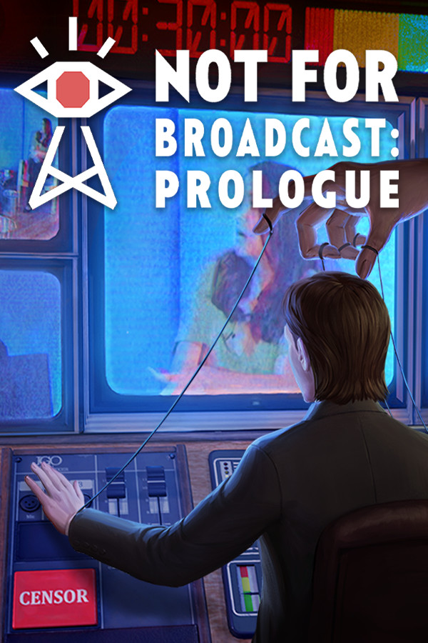 Not For Broadcast: Prologue for steam Not For Broadcast: Prologue for steam
