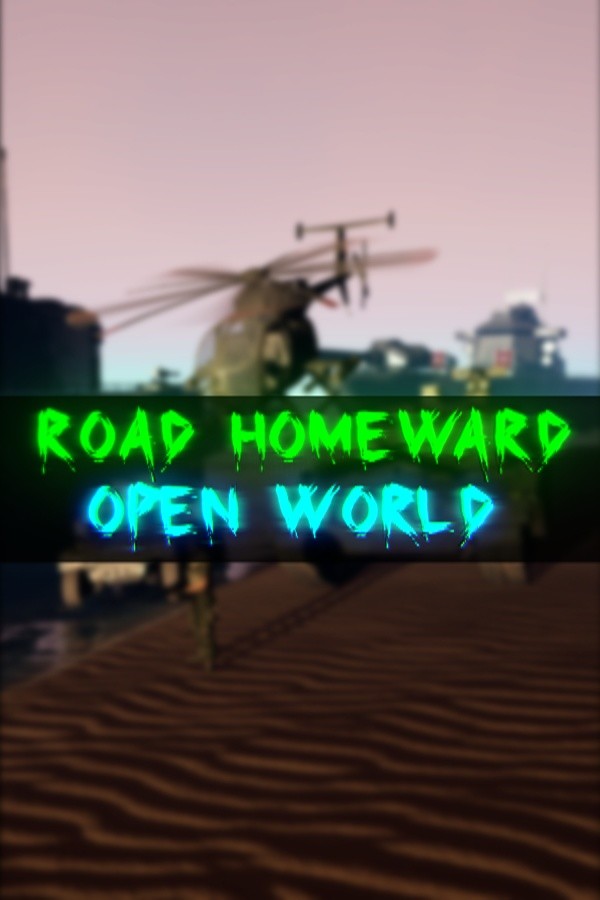 ROAD HOMEWARD: Open world for steam