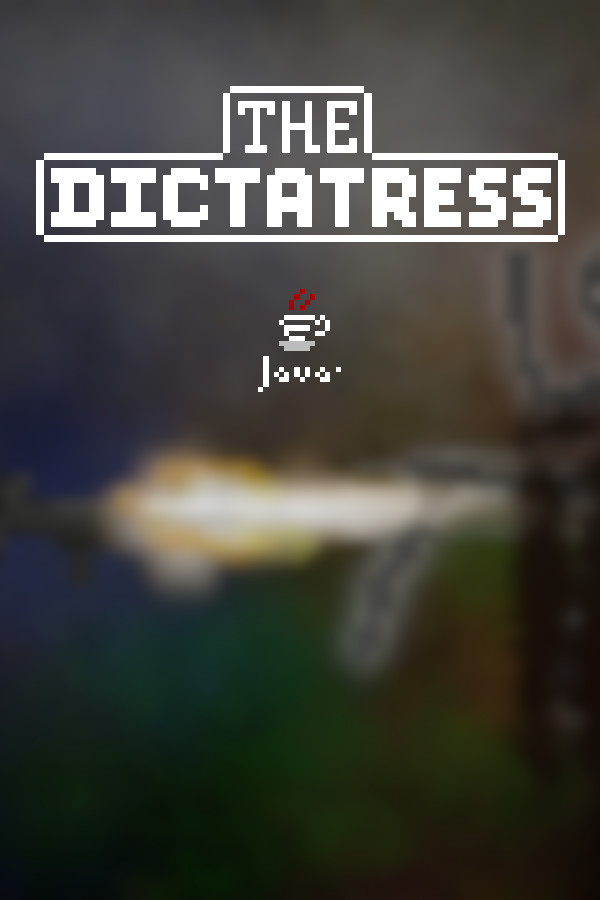 The Dictatress for steam
