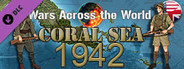 Wars Across The World: Coral Sea 1942