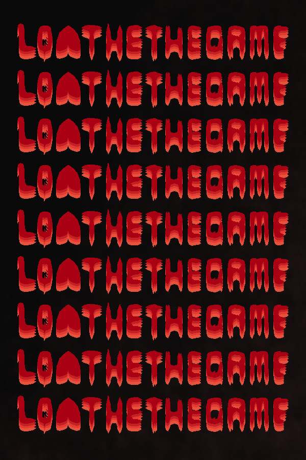 loathe the game for steam
