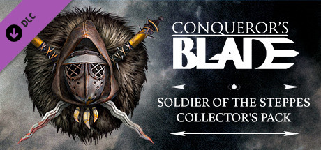 Conqueror's Blade - Soldier of the Steppes Collector's Pack cover art